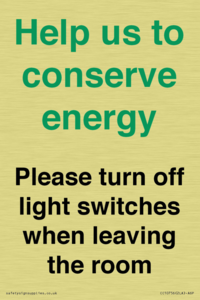 Help us to conserve energy - Please turn off light switches when leaving the room